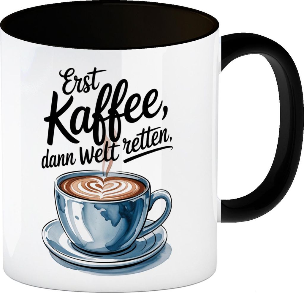 Erst Kaffee, dann Welt retten Herz Kaffee Kaffeebecher in schwarz