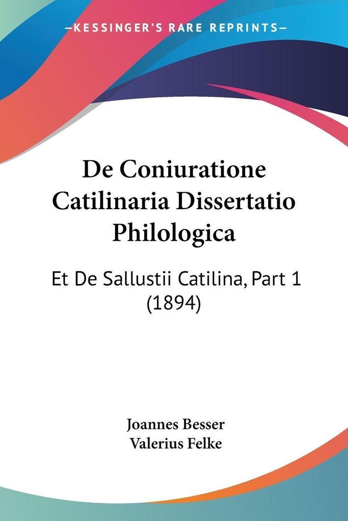 De Coniuratione Catilinaria Dissertatio Philologica