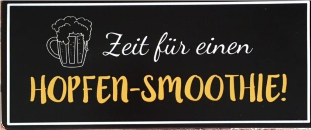 Blechschild - Zeit für einen HOPFEN-SMOOTHIE! Wandschild im Vintage Look