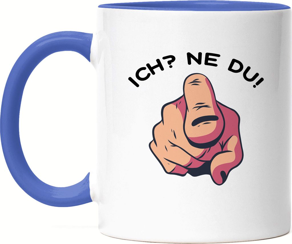 Ich? Ne Du! Tasse Blau Büro-Tasse Kollegen Chef Geschenkidee für Kollege Kollegin