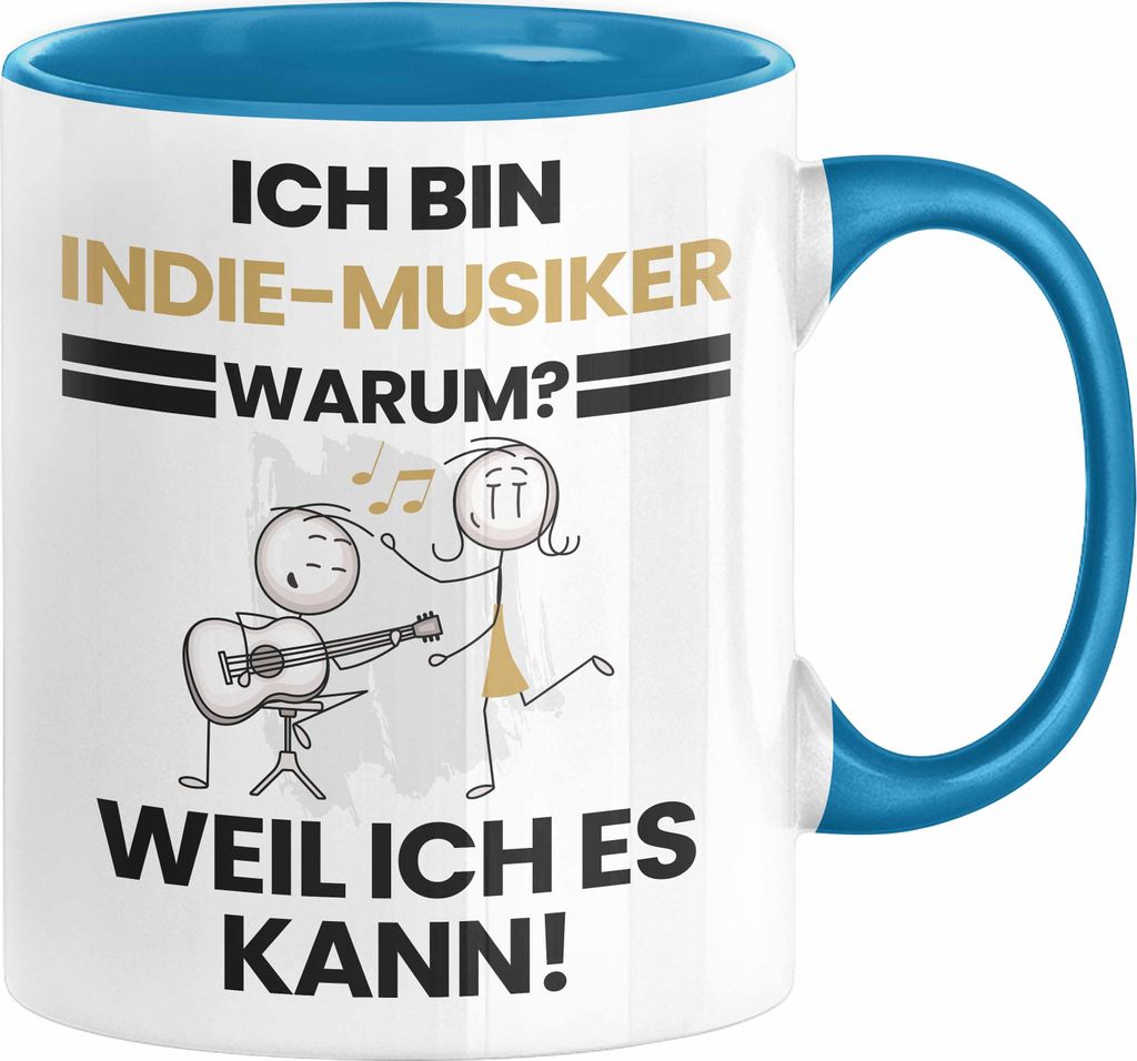 Indie-Musiker Geschenk Tasse Lustiger Spruch Ich Bin Indie-Musiker Warum Weil Ich Es Kann Geschenkidee Bester Indie-Musiker Geburtstag Kaffee-Beche...