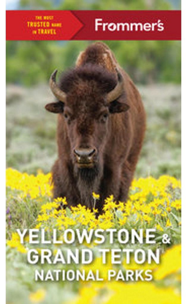 Frommer's Yellowstone and Grand Teton National Parks