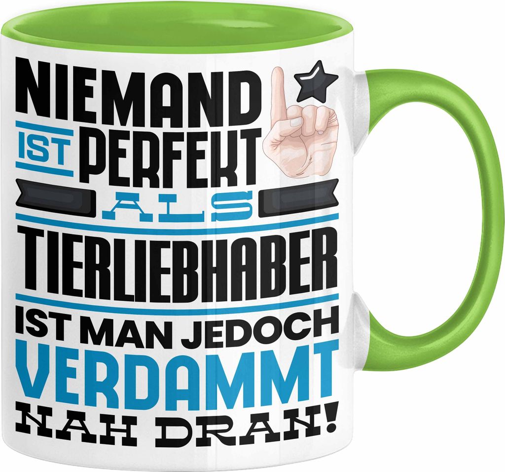 Tierliebhaber Geschenk Tasse Lustige Geschenkidee für Tierliebhaber Geburtstag Kaffee-Becher Niemand Ist Perfekt Aber Als Tierliebhaber Ist Man Na...