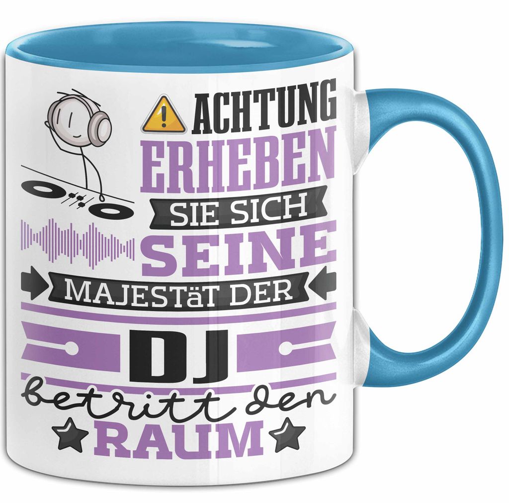 DJ Geschenk Tasse Lustiger Spruch Erheben Sie Sich Der DJ Betritt den Raum (Blau)