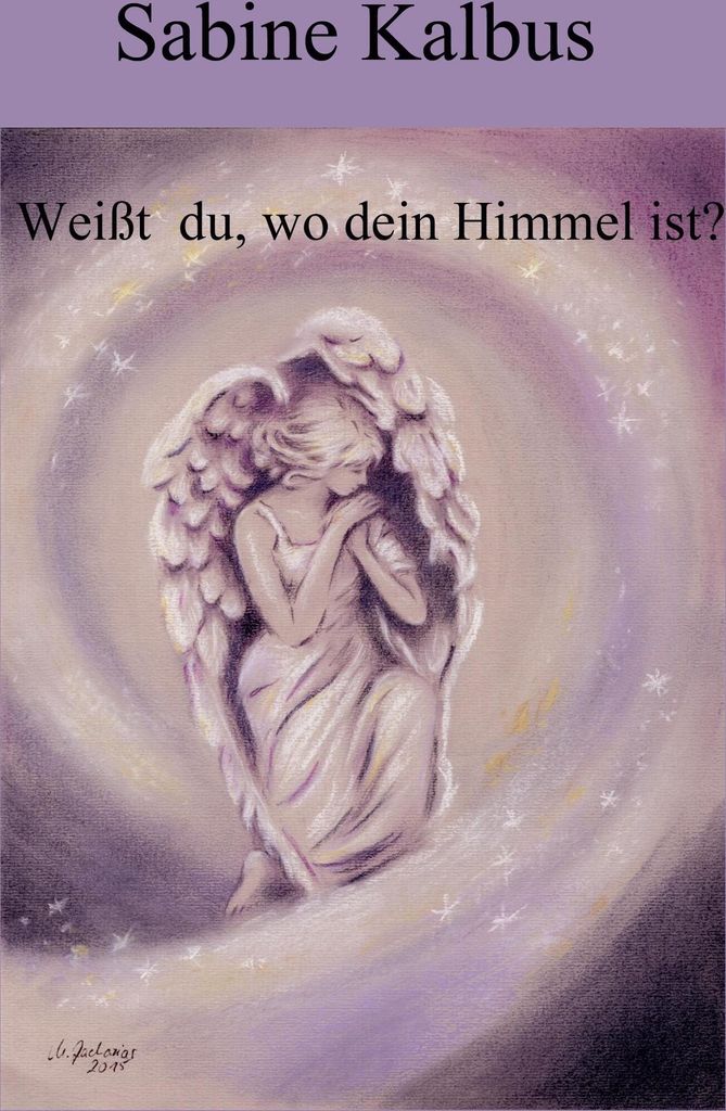 Weißt du, wo dein Himmel ist