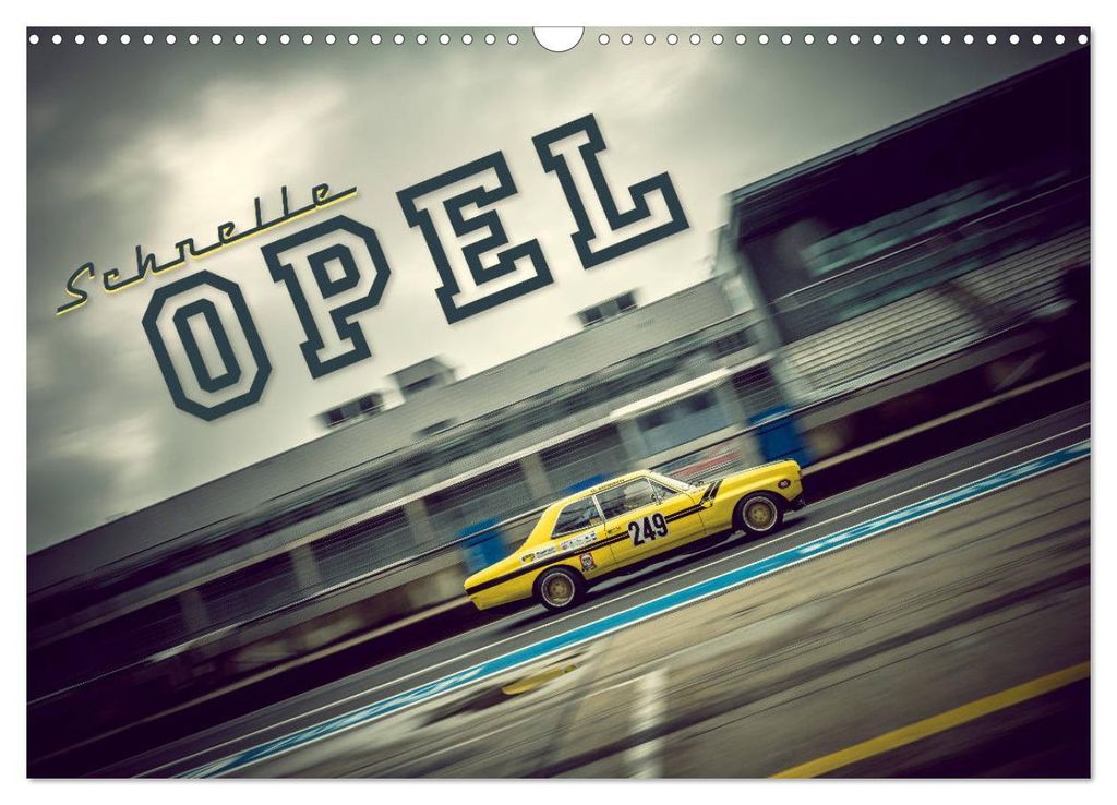 Schnelle Opel (Wandkalender 2027 DIN A3 quer), CALVENDO Monatskalender