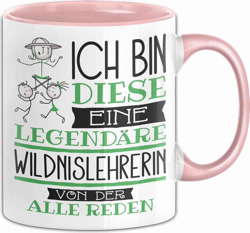 Wildnislehrerin Tasse Geschenk Ich Bin Diese Eine Legendäre Wildnislehrerin Von Der Alle Reden Geschenkidee Geburtstag Weihnachten (Rosa)