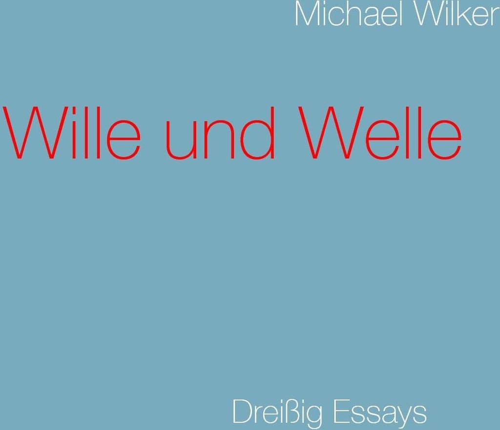 Wille und Welle