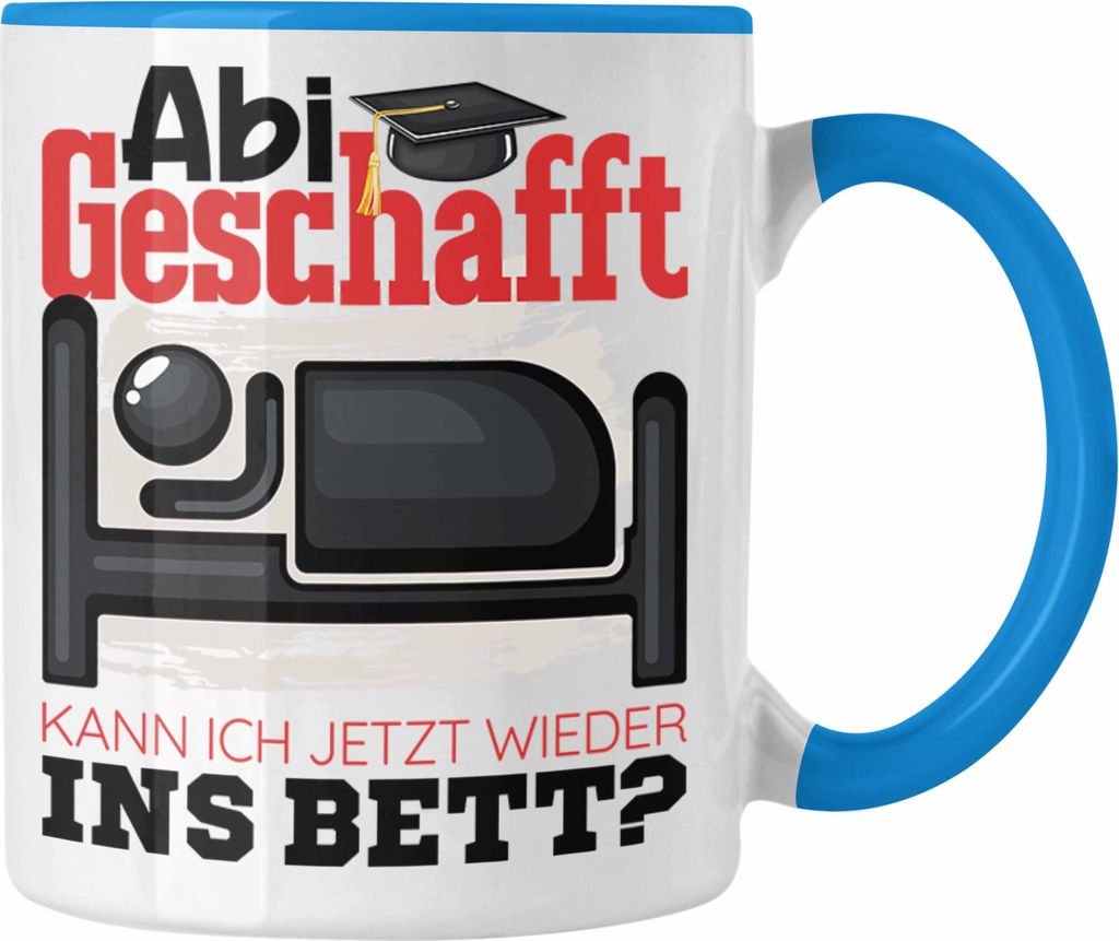Trendation - Abi Geschafft Abitur Prüfung Bestanden Tasse Geschenk Kann Ich Jetzt Wieder Ins Bett Nap Schlafmütze Geschenkidee (Blau)