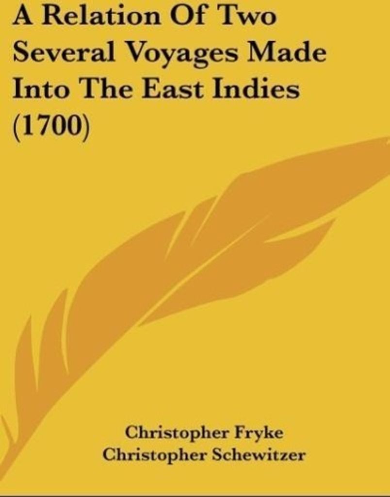 A Relation Of Two Several Voyages to The East Indies (1700)