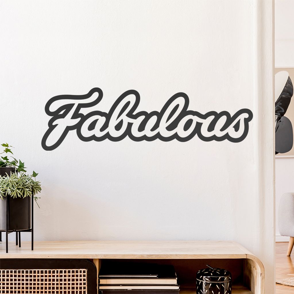 fabulous fabelhaft fabled Wandtattoo Wandaufkleber Wall Sticker - Dekoration, Küche, Wohnzimmer, Schlafzimmer, Badezimmer
