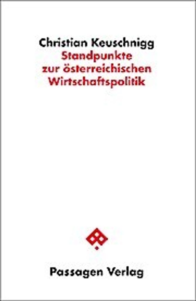 Standpunkte zur österreichischen Wirtschaftspolitik