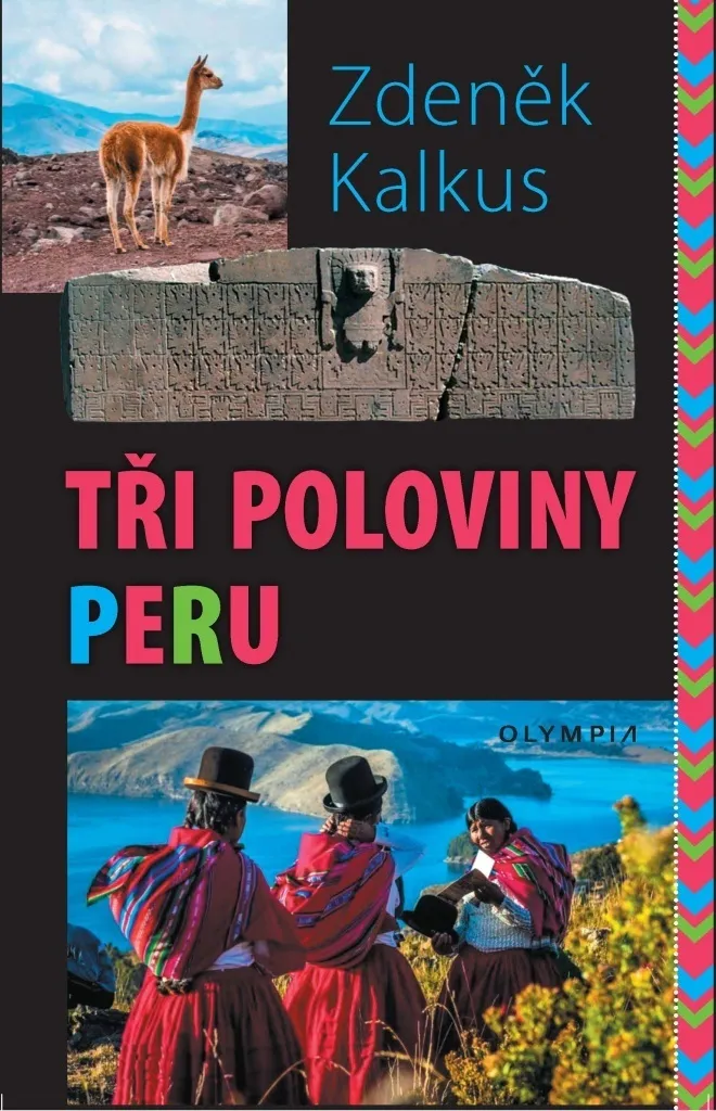 Préparer son voyage au Pérou avec le livre Tři poloviny Peru Kalkus
