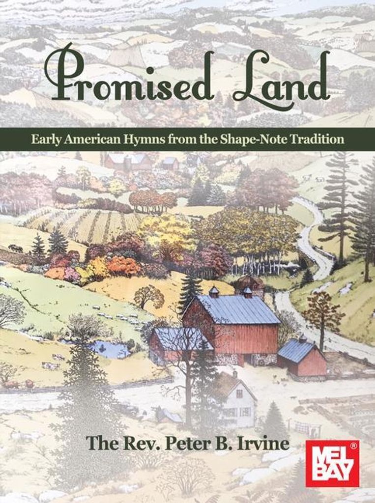 Promised Land Frühe amerikanische Hymnen aus der Shape-Note-Tradition