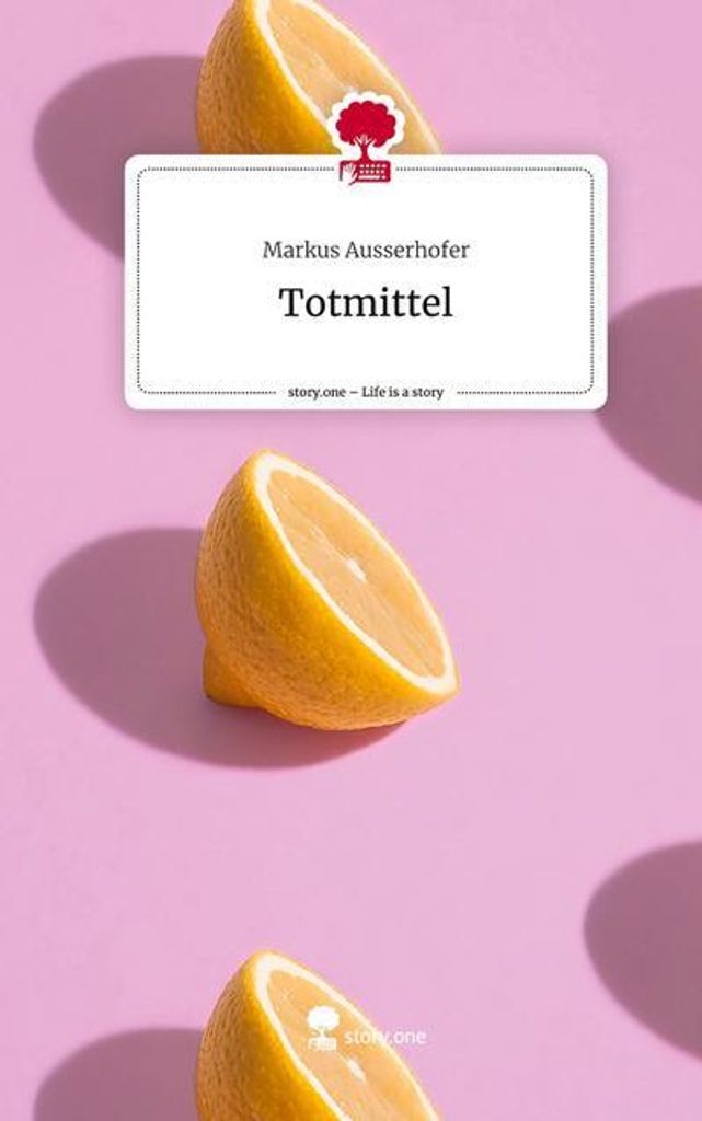 Totmittel. Life is a Story - story.one