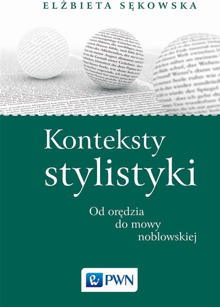 Konteksty stylistyki. Od orędzia do mowy... - Elżbieta Sękowska