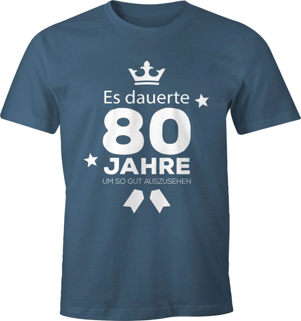 Herren T-Shirt runder Geburtstag Volljährig Es dauerte Jahre um so gut auszusehen 18 20 25 30 40 50 60 70 75 80 Jahre Fun-Shirt Moonworks 80 den...