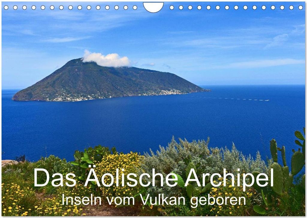 Das Äolische Archipel - Inseln vom Vulkan geboren (Wandkalender 2026 DIN A4 quer), CALVENDO Monatskalender