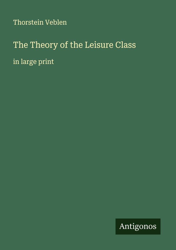 The Theory of the Leisure Class
