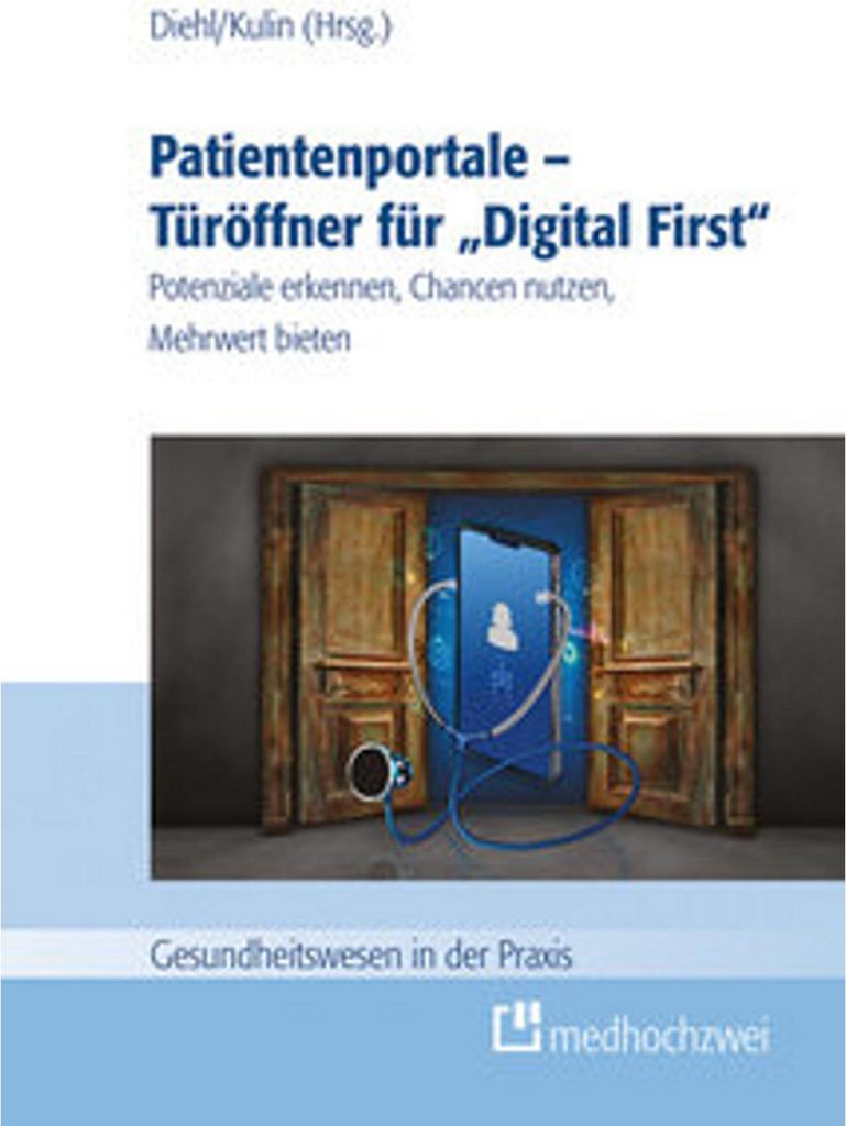 Patientenportale - Türöffner für "Digital First"