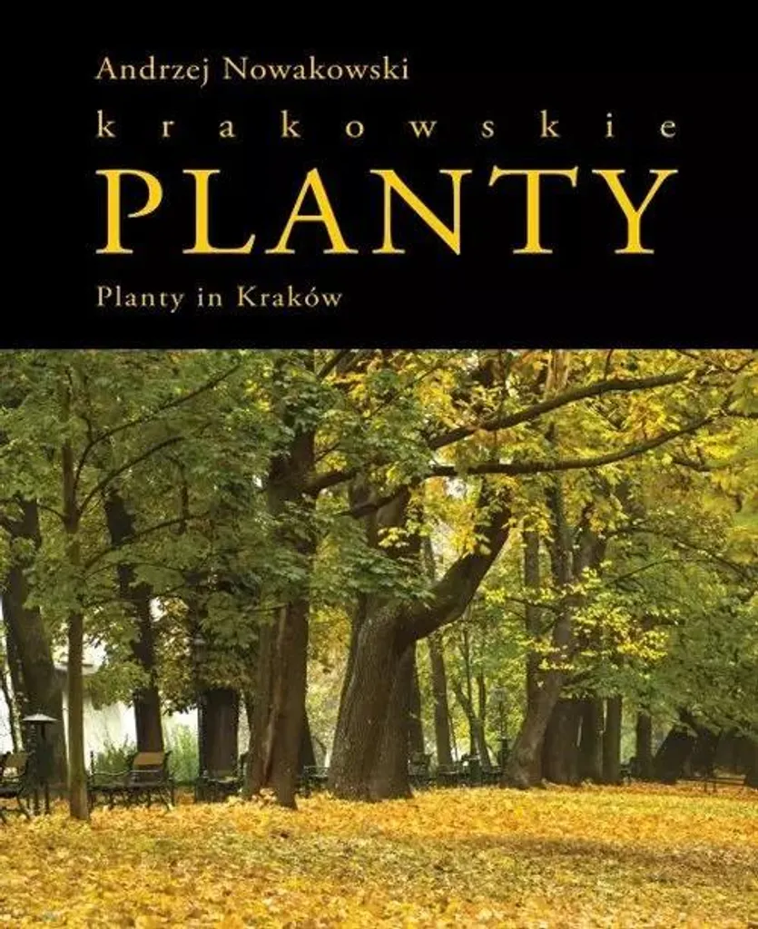 Planty krakowskie : Édition bilingue sur le célèbre parc de Cracovie