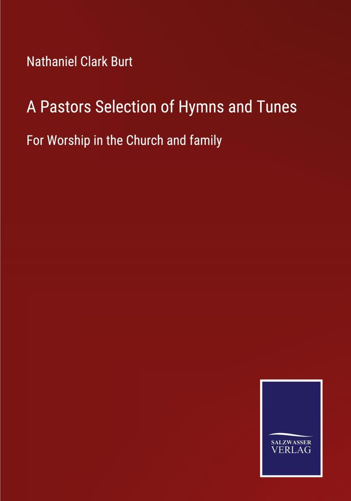 A Pastors Selection of Hymns and Tunes