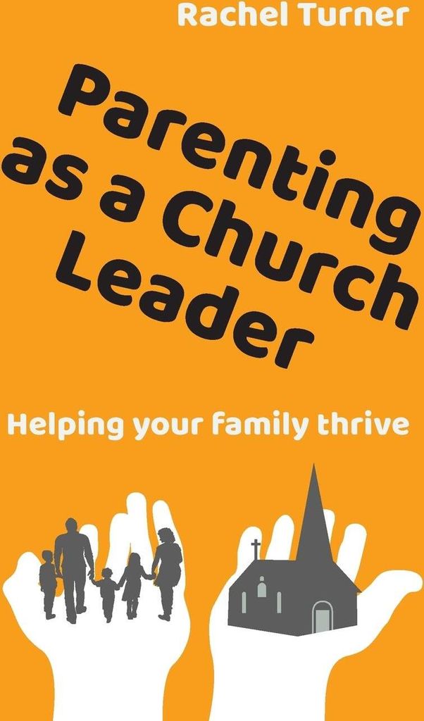 Parenting as a Church Leader