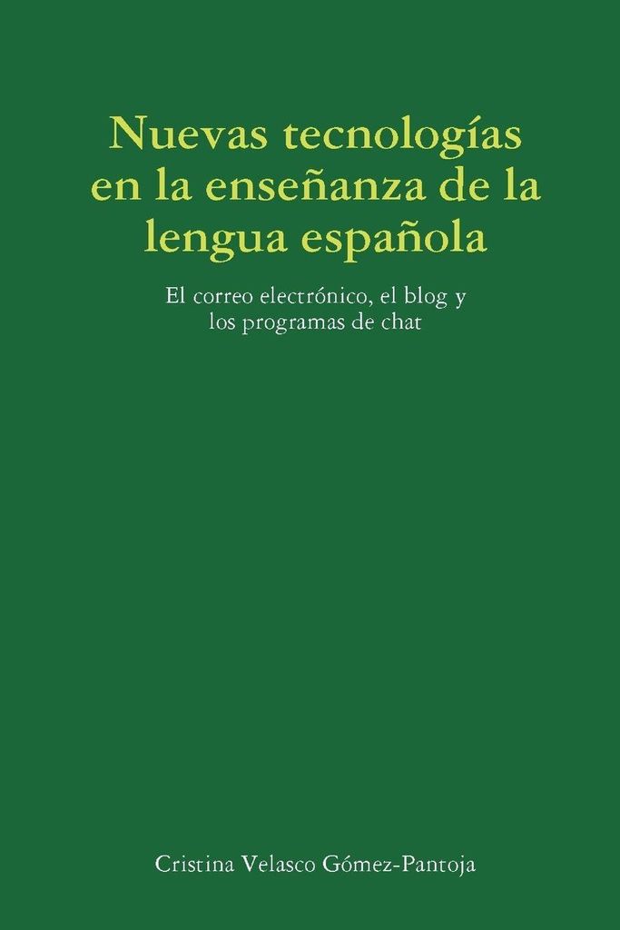 Las Nuevas Tecnologias En La Ensenanza de La Lengua Espanola