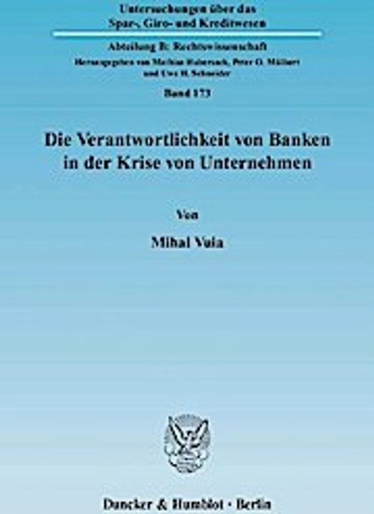 Die Verantwortlichkeit von Banken in der Krise von Unternehmen