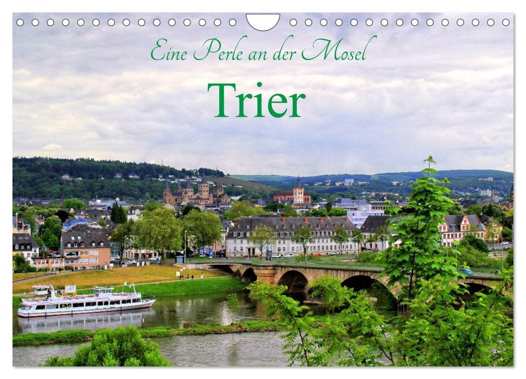 Eine Perle an der Mosel - Trier (Wandkalender 2027 DIN A4 quer), CALVENDO Monatskalender