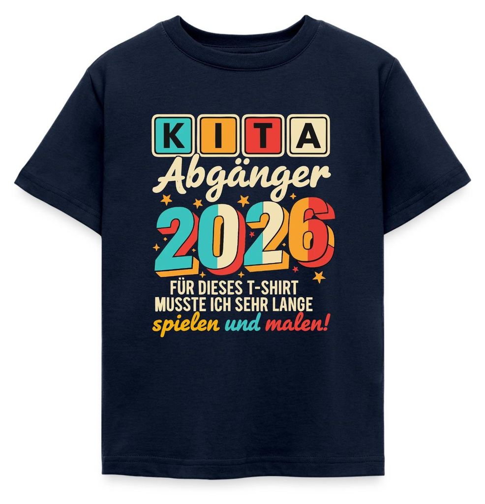 Spreadshirt Kita Abgänger 2026 Spielen Und Malen Kinder T-Shirt, 98/104 (3-4 Jahre), Navy
