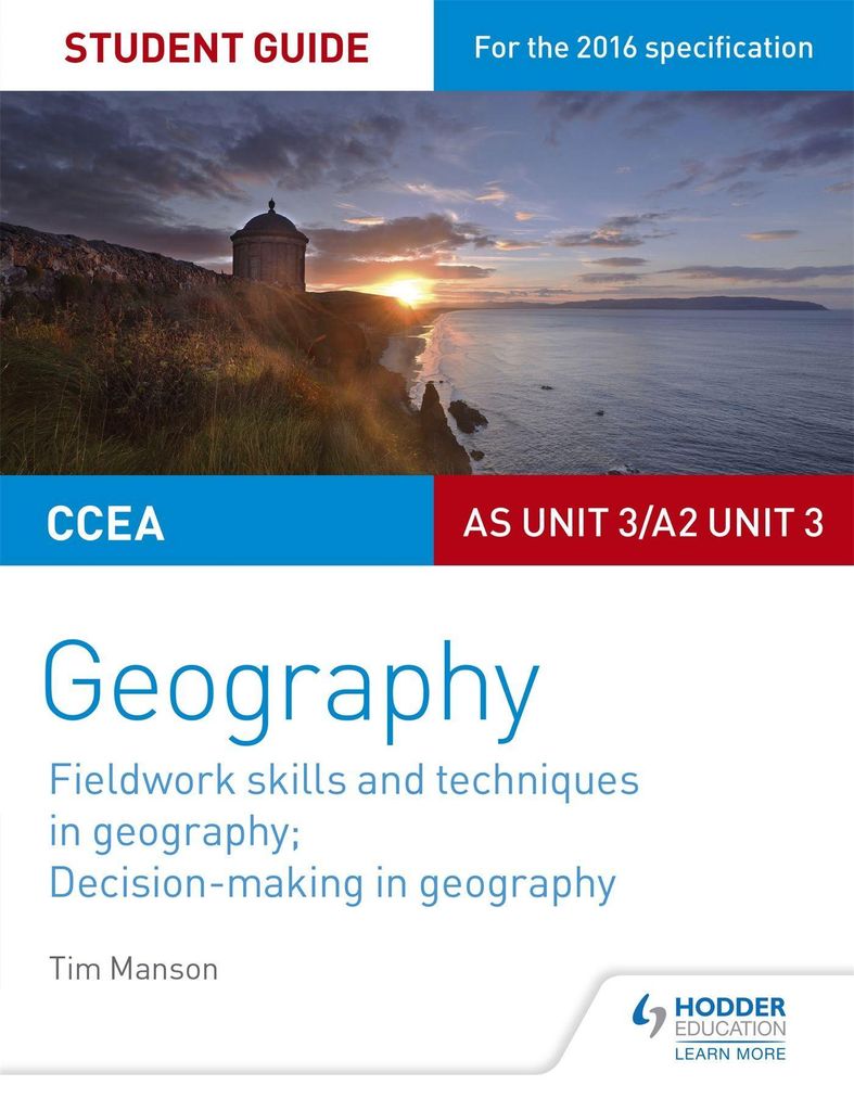 Ccea A-Level Geography Student Guide 3: As Unit 3/A2 Unit 3