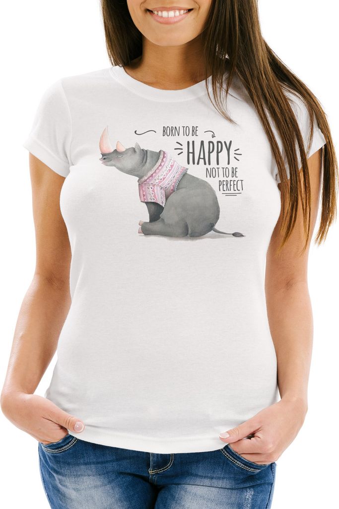 Damen T-Shirt Spruch Nashorn Born to be happy not to be perfect Quote glücklich fröhlich positives Denken Moonworks weiß L