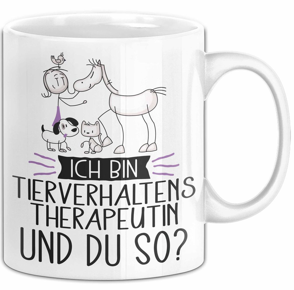 Tierverhaltenstherapeutin Tasse Geschenk Ich Bin Tierverhaltenstherapeutin Und Du So Geschenkidee Lustiger Spruch Becher (Weiß)