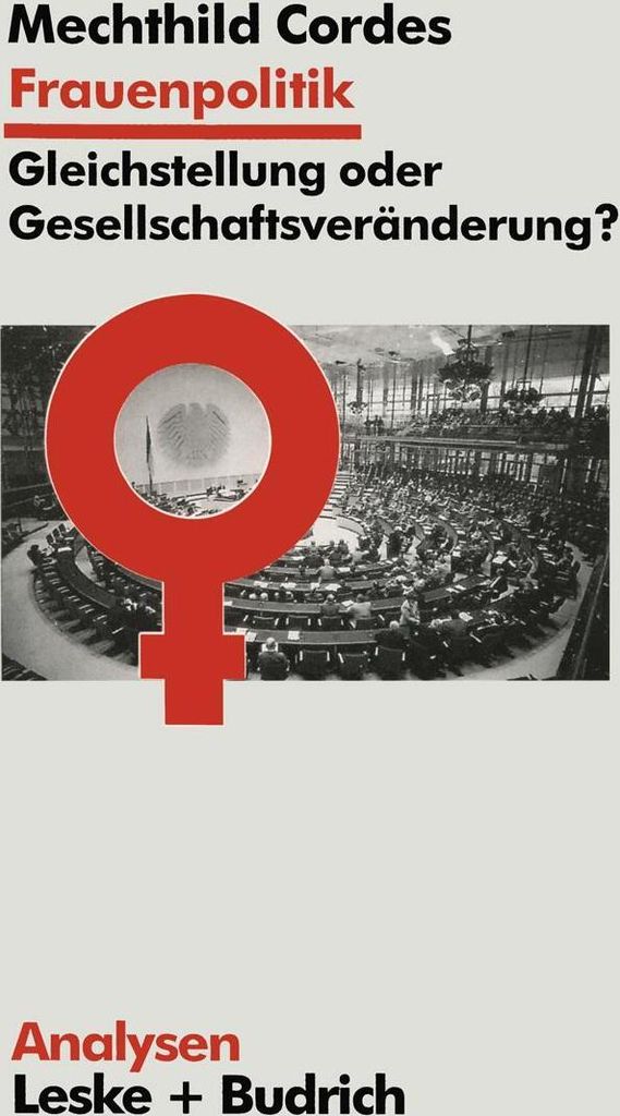 Frauenpolitik: Gleichstellung oder Gesellschaftsveränderung