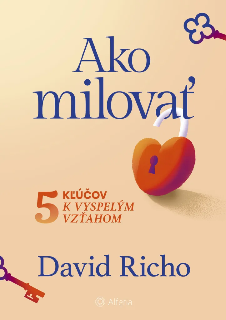 Réussir sa vie de couple avec Ako milovať, le livre de David Richo