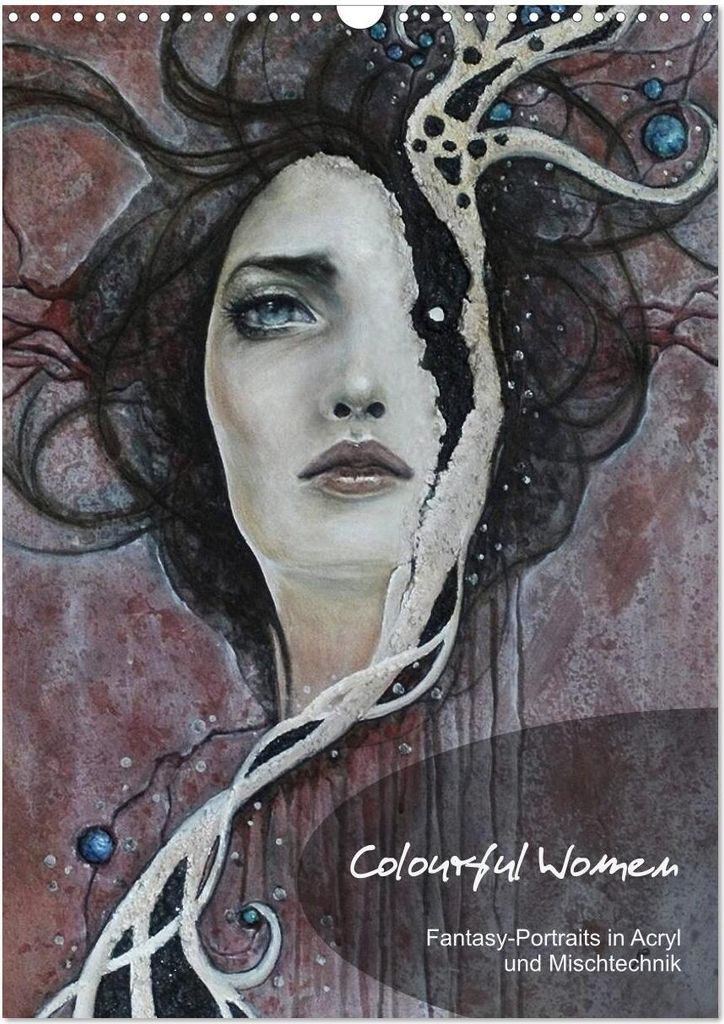 Colourful Women - Fantasy-Frauenportraits in Acryl und Mischtechnik (Wandkalender 2026 DIN A3 hoch), CALVENDO Monatskalender