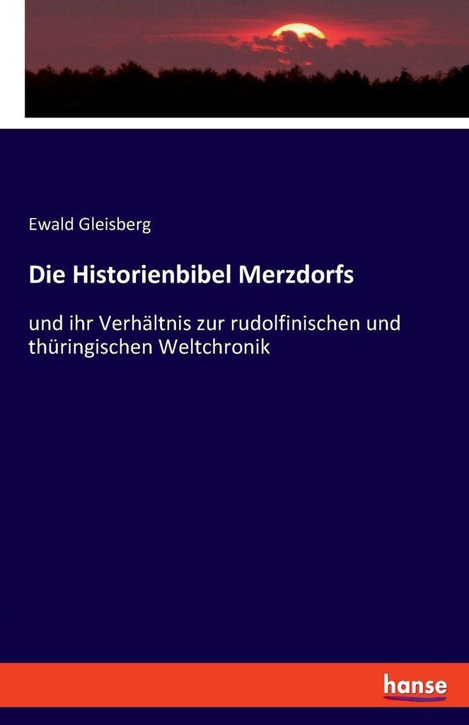Die Historienbibel Merzdorfs