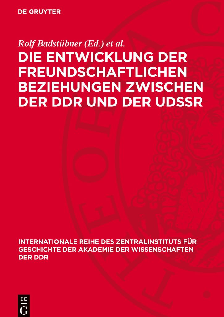 Die Entwicklung der freundschaftlichen Beziehungen zwischen der DDR und der UdSSR