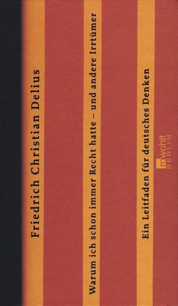 Delius, F: Warum ich recht hatte