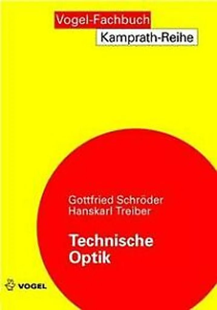 Technische Optik : Livre de Référence pour l'Ingénierie Optique Précise