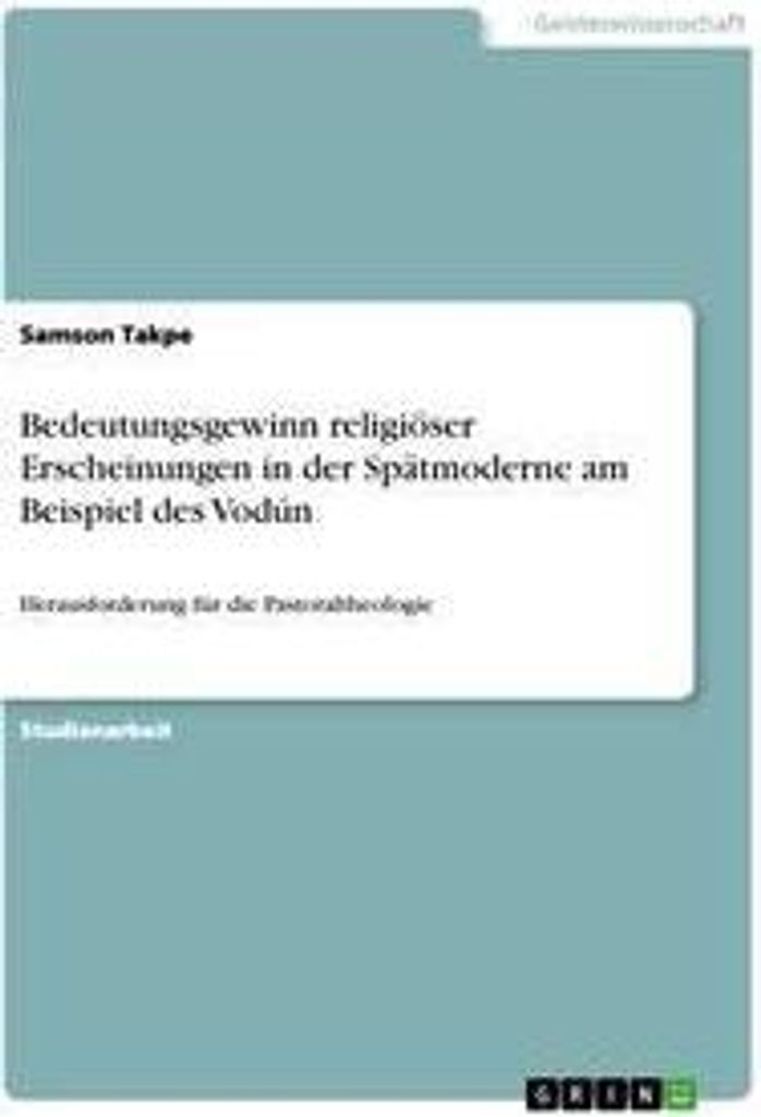 Bedeutungsgewinn religiöser Erscheinungen in der Spätmoderne am Beispiel des Vodún