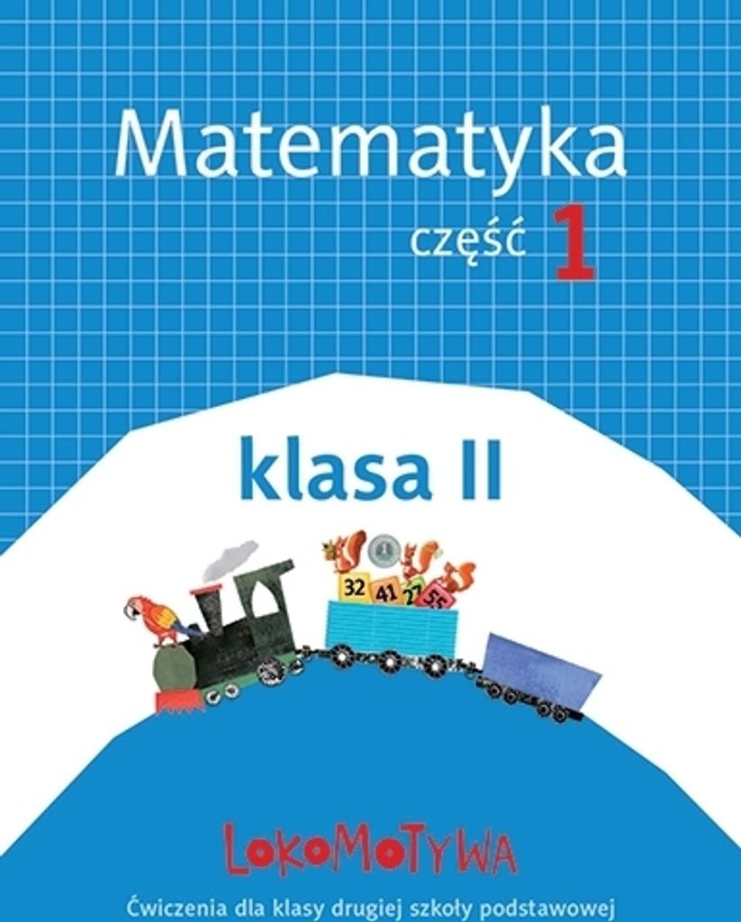 Lokomotywa 2 Matematyka Æwiczenia Czêœæ.1 Ma³gorzata Dobrowolska, Marta Jucewicz, Agnieszka Szulc (Buch auf Polnisch)