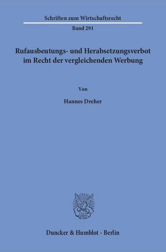 Rufausbeutungs- und Herabsetzungsverbot im Recht der vergleichenden Werbung
