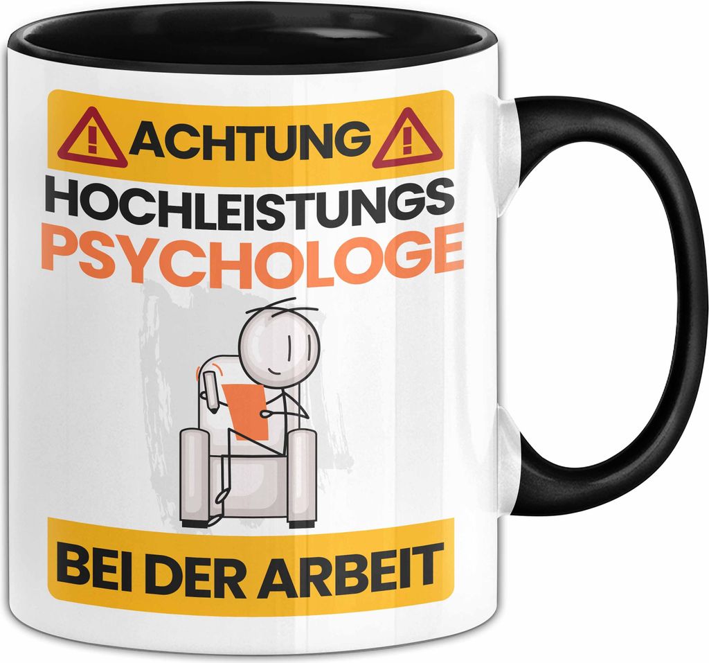Psychologe Tasse Geschenk Lustiger Spruch Geschenkidee für Psychologe Achtung Hochleistungs Psychologe Bei Der Arbeit (Schwarz)