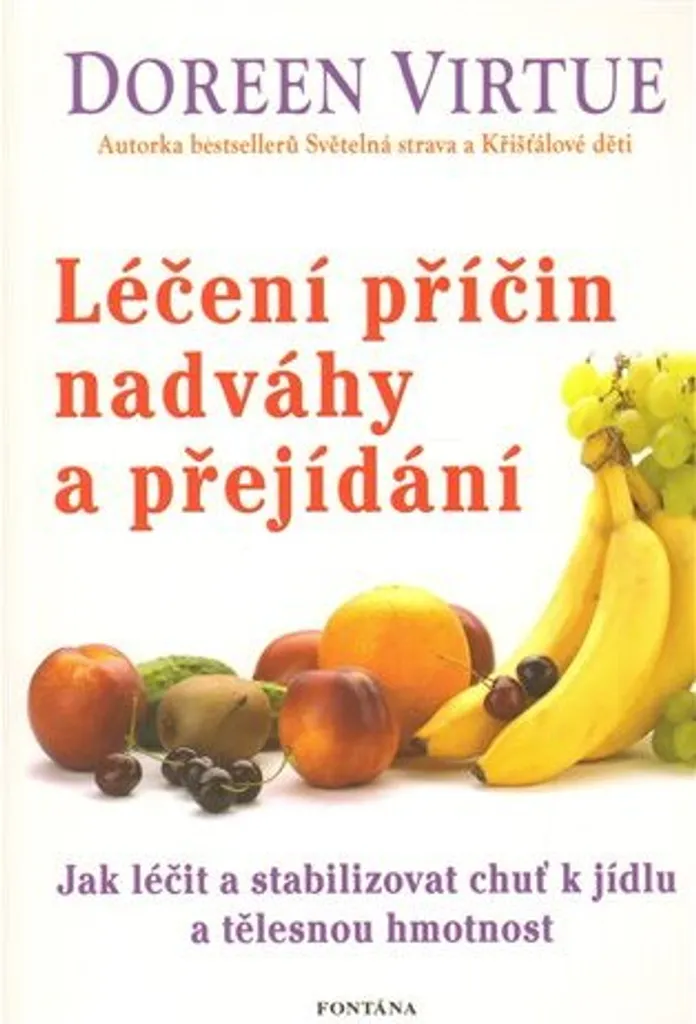 Stopper l'Hyperphagie : Léčení příčin nadváhy par Doreen Virtue Guide
