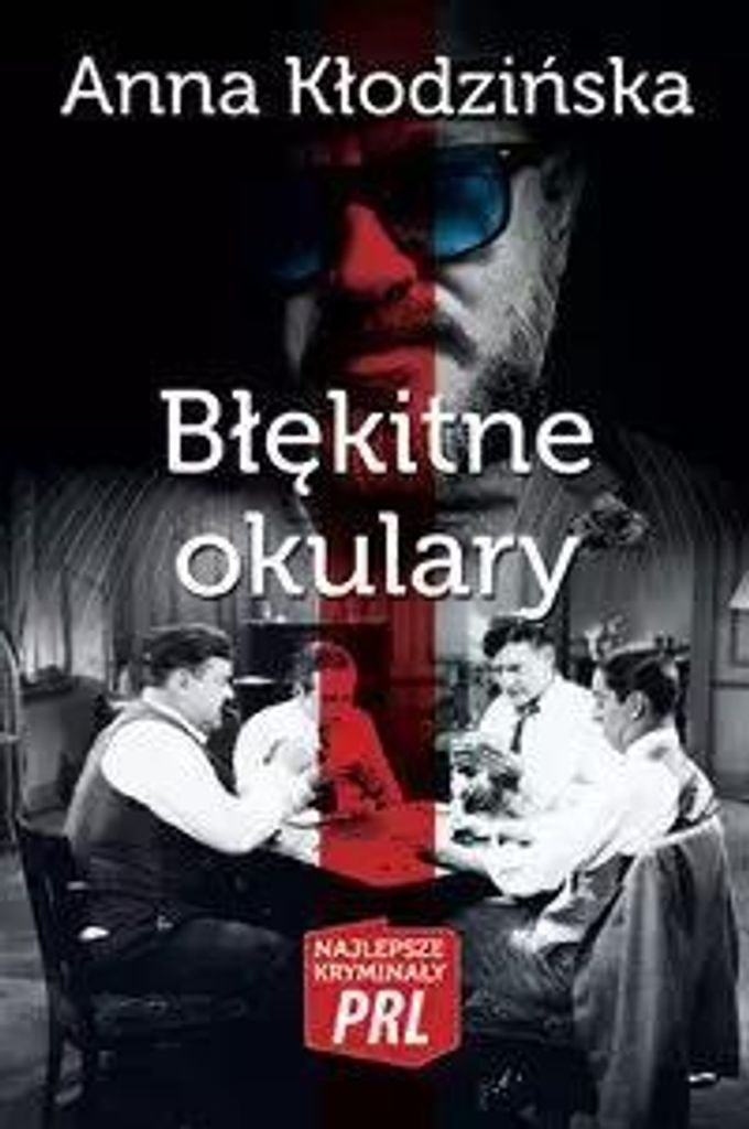 Błękitne okulary. Najlepsze kryminały PRL