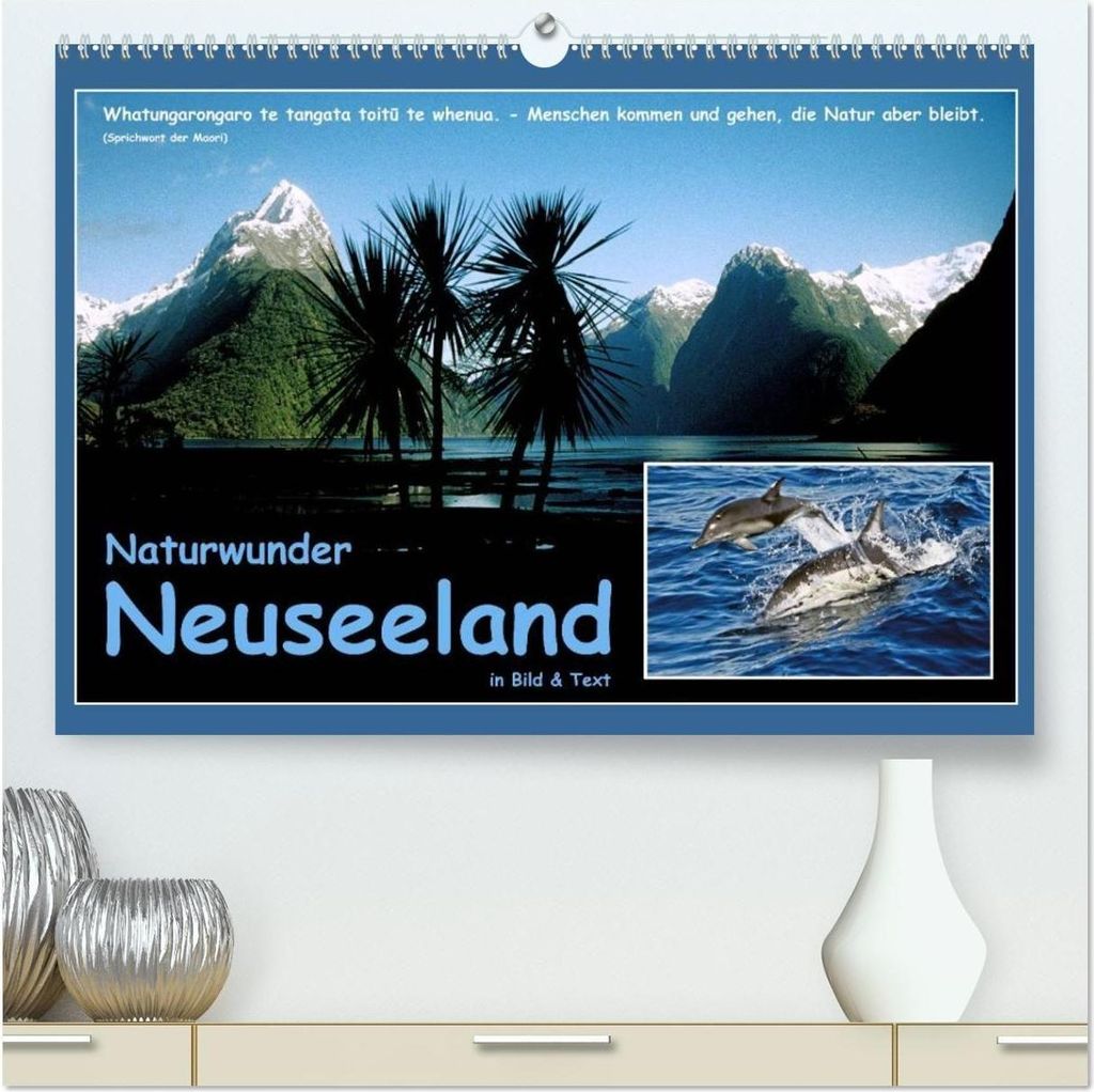 Naturwunder Neuseeland - in Bild und Text (hochwertiger Premium Wandkalender 2026 DIN A2 quer), Kunstdruck in Hochglanz