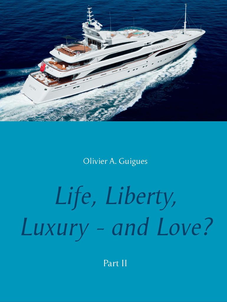 Life, Liberty, Luxury - and Love? Part II