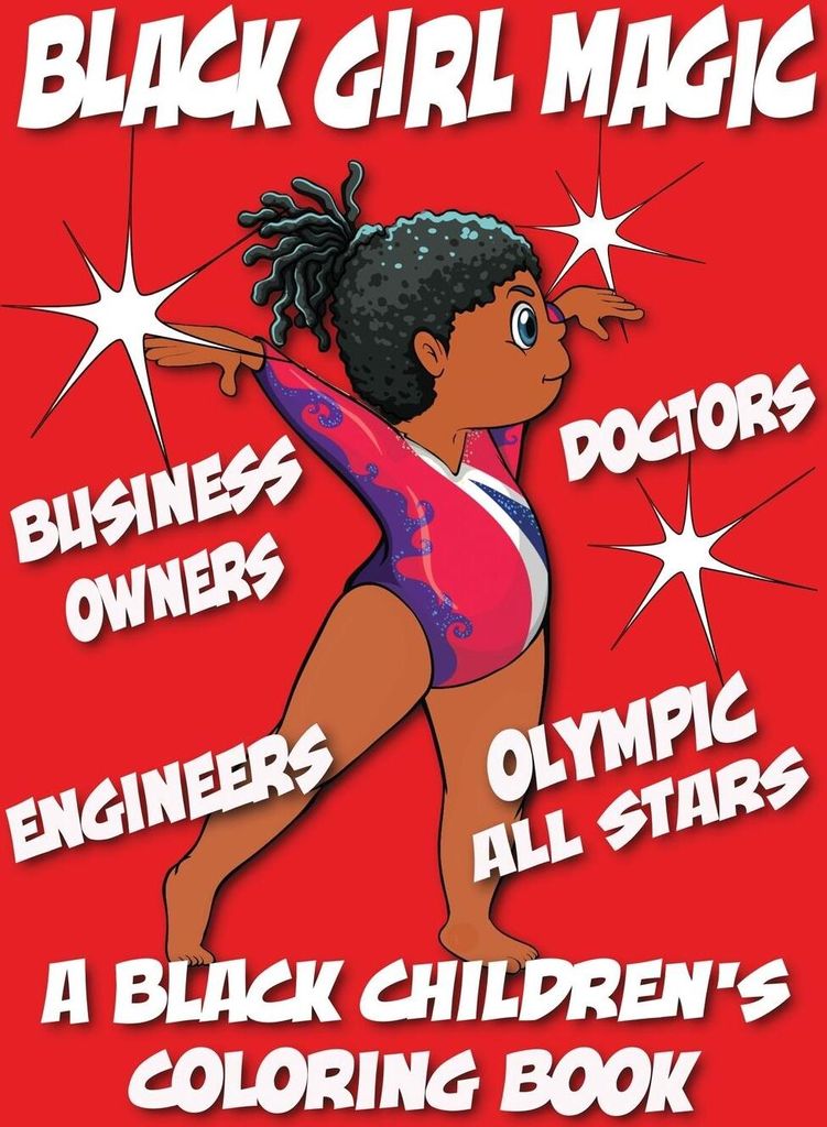 Black Girl Magic - A Black Children's Coloring Book